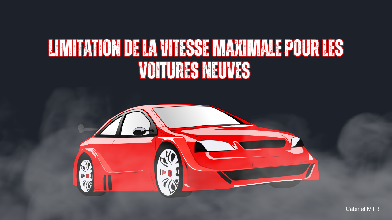 Limitation de la Vitesse Maximale pour les Voitures Neuves